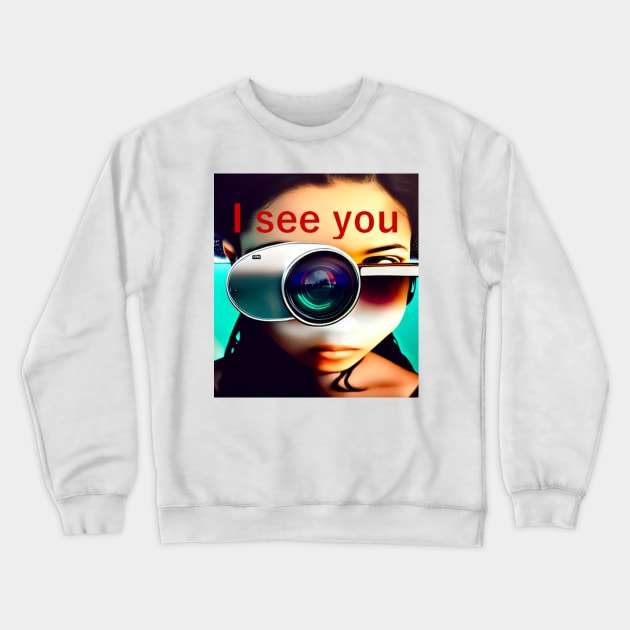 I see you Crewneck Sweatshirt by ziemniak13